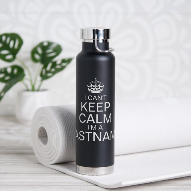 Can't Keep Calm Enter Your Last Name personalize Water Bottle (Insitu)
