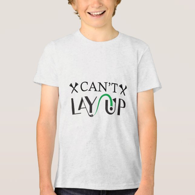 Cant Lay Up Logo Funny Golf _1  Tri-Blend Shirt (Front)