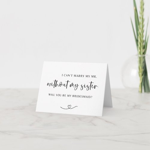 Cant Marry My Mr Without My Sister  Bridesmaid Card
