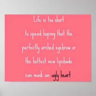 Can't mask an ugly heart poster
