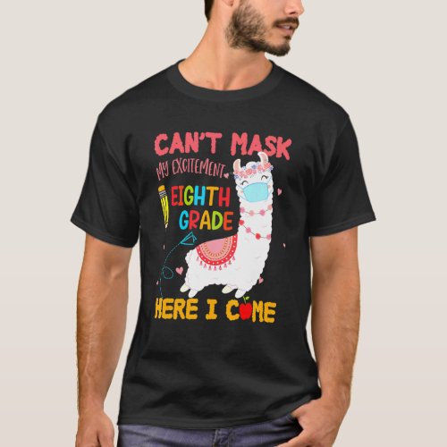 Cant Mask My Excitement Eighth Grade Here I Come L T_Shirt