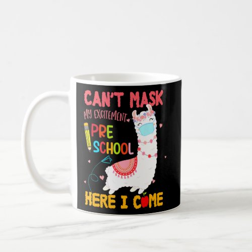 Cant Mask My Excitement Preschool Here I Come Llam Coffee Mug
