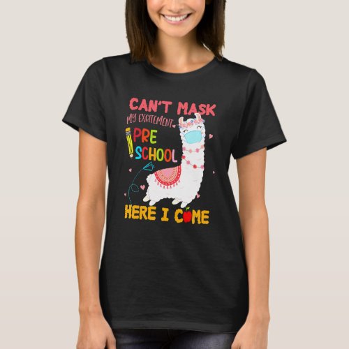 Cant Mask My Excitement Preschool Here I Come Llam T_Shirt
