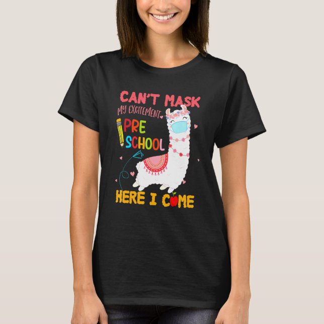 Cant Mask My Excitement Preschool Here I Come Llam T-Shirt (Front)