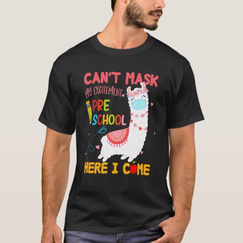 Cant Mask My Excitement Preschool Here I Come Llam T_Shirt