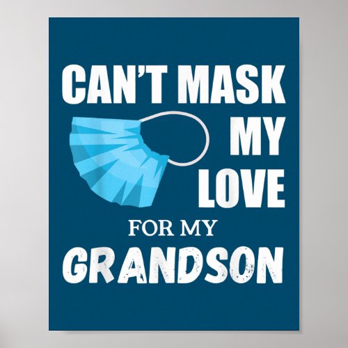 Cant Mask My Love For My Grandson Gift Poster