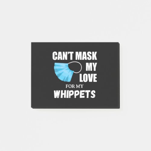 Cant Mask My Love For Whippet Dog Lover Gift T_Sh Post_it Notes