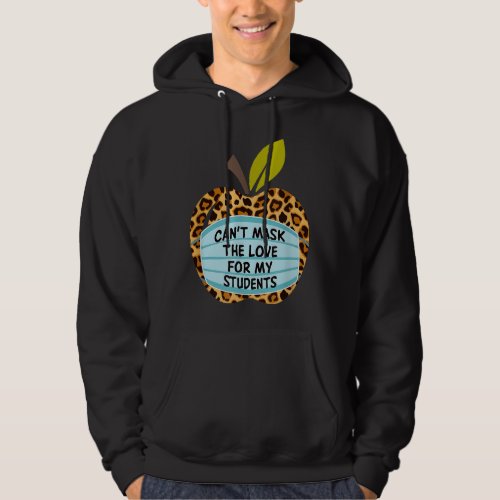 Cant Mask My Love Of Teaching Back To School Teac Hoodie