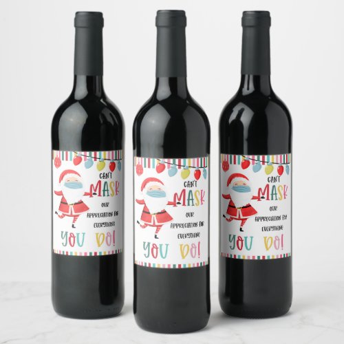 cant mask our appreciation for everything you do wine label