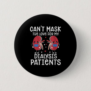 Cant Mask The Love Dialysis Tech Button