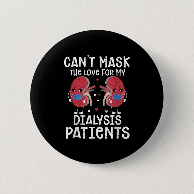 Cant Mask The Love Dialysis Tech  Button (Front)