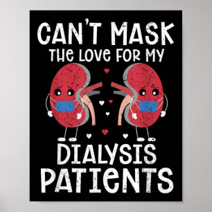 Cant Mask The Love Dialysis Tech Poster