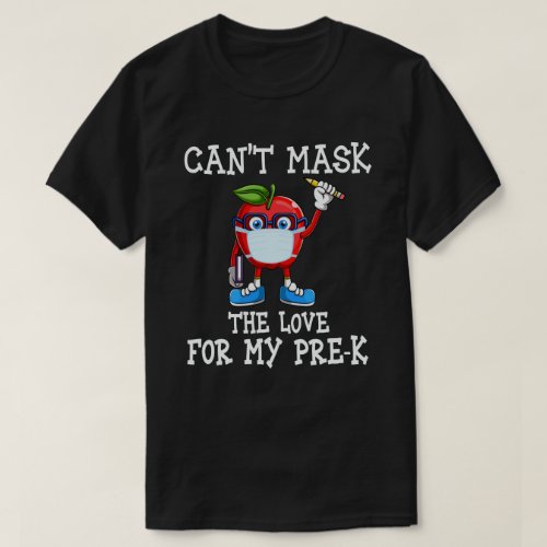 Cant Mask the Love for My Pre_K Teacher Gift T_Shirt