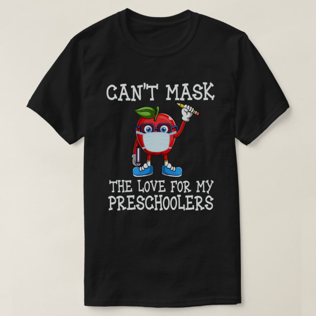 Can't Mask The Love For My Preschoolers Teacher T-Shirt (Design Front)