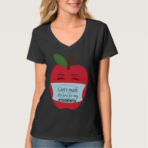 Can't Mask the Love for My Students T-Shirt