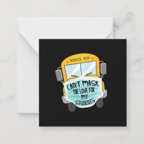 Cant Mask the Love For Students Back To School Bus Note Card