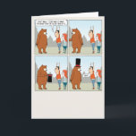 Can't Outsmart a Bear Funny Birthday Card<br><div class="desc">Here's a cute and hilarious birthday card featuring a couple finding themselves face to face with a bear while hiking in the woods. The man's plan to outsmart the bear by appearing taller does not end well when the bear makes its move. Thanks for choosing this original design by ©...</div>