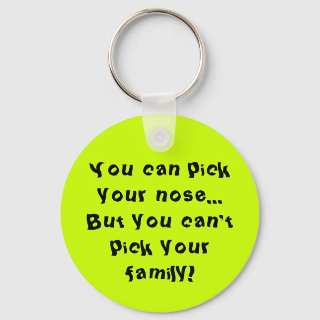 Can't Pick Your Family Keychain (Front)
