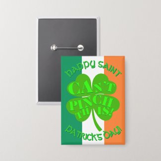 "Can't Pinch This!" Saint Patrick's Day Irish Flag Button