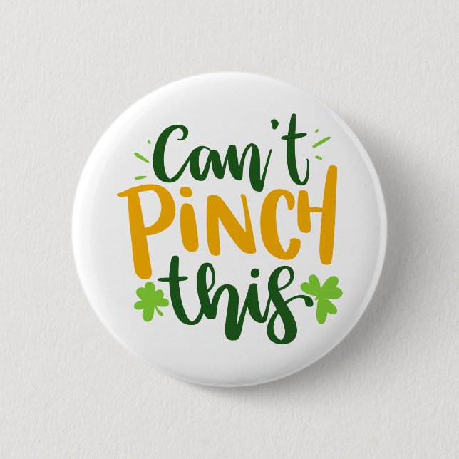 Can't Pinch This St Paddy's Day Clover Pattern  Bu Button (Front)