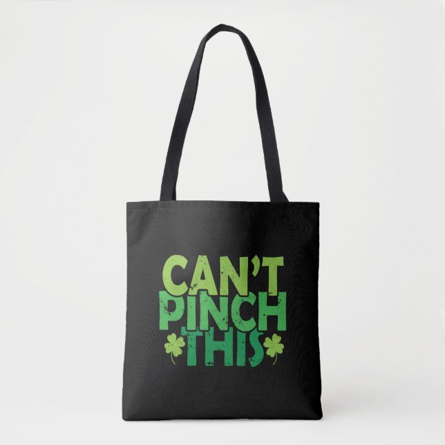 Can't Pinch This St. Patricks Day Tote Bag (Front)