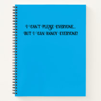Can't Please Everyone Notebook