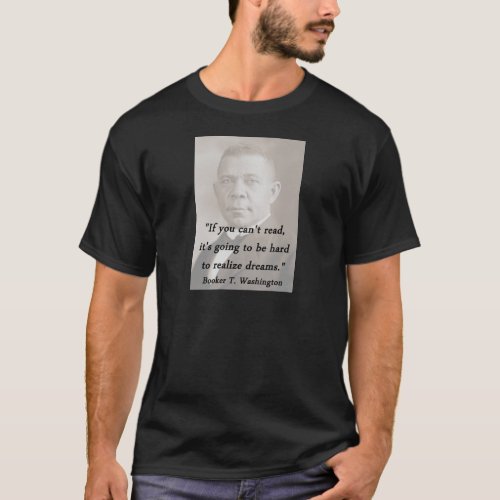 Cant Read _ Booker T Washington T_Shirt
