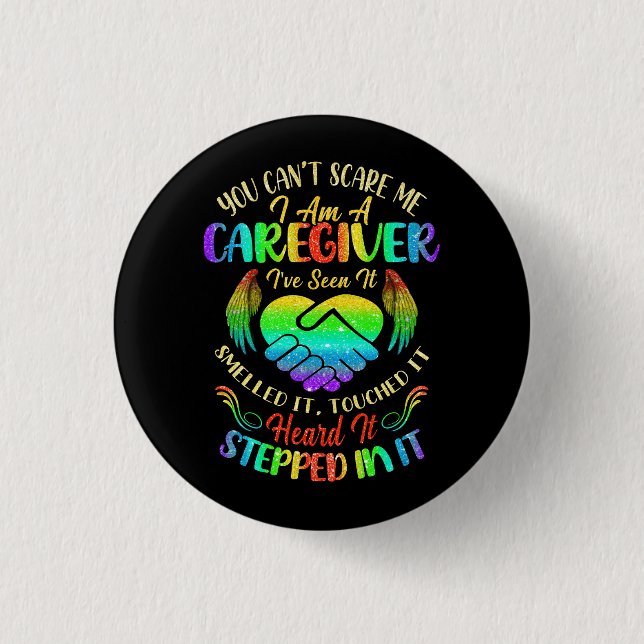 Cant Scare Me I Am A Caregiver Caregiving Nurse Ap Button (Front)
