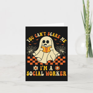 Can't Scare Me Im A School Social Worker Halloween Card