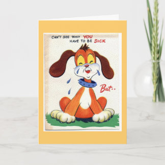 Can't see why you have to be sick....but card