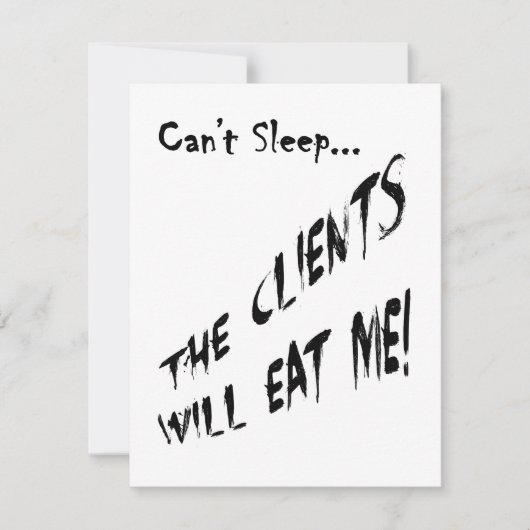 Cant Sleep... Clients Will Eat Me (Front)