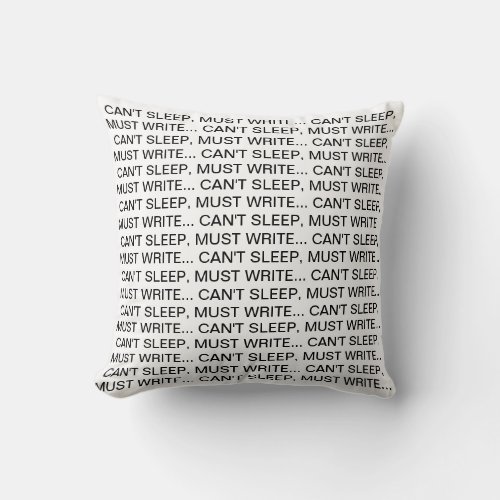 Cant Sleep Must Write Pillow