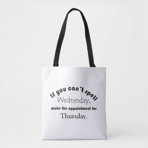 Cant Spell Wednesday Pivot Inspirational Tote Bag