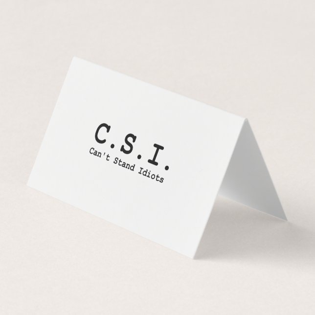 Can't Stand Idiots CSI acronym Business Card (Front)