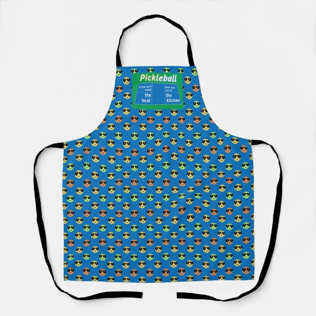 Can't stand the heat then... (pickleball humor) apron (Front)