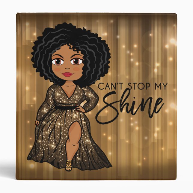 Can't Stop My Shine (Ebony) 2" Binder (Front)