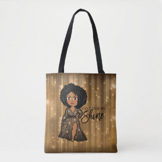 Can't Stop My Shine (Ebony) Tote Bag
