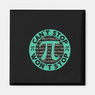 Can't Stop Pi Wont Stop Math Pi Day Funny Math Tea Magnet