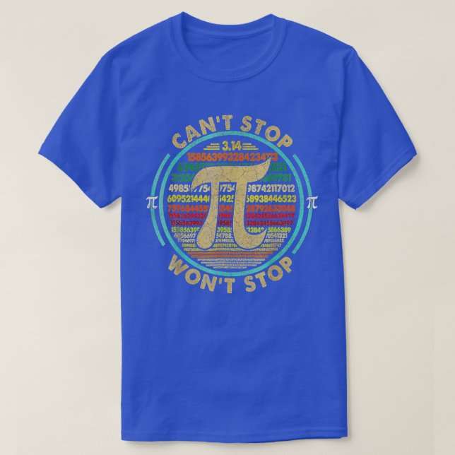 Can't Stop Pi Won't Stop Math Pi Day Funny Maths C T-Shirt (Design Front)