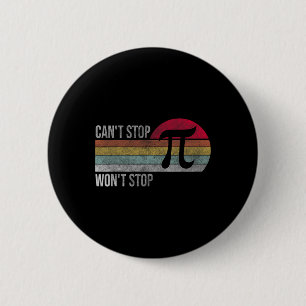 Can't Stop Pi Wont Stop Pi Day Math Vintage Retro Button