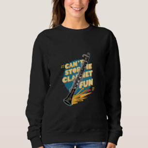 Can't Stop the Clarinet Fun Musician Sweatshirt