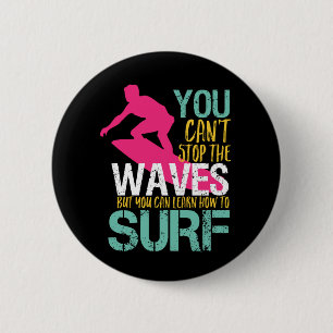 Can't Stop The Wave Vintage Retro Surfing Surfer Button