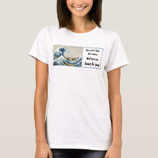 can't stop the waves but you can learn to surf tee
