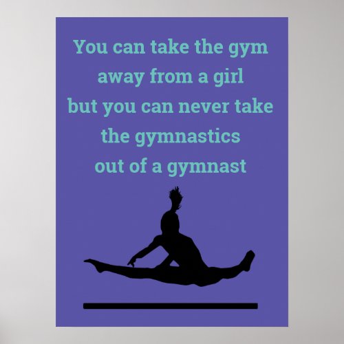 Cant Take Gymnastics from Gymnast Quote Poster