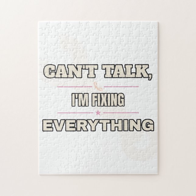 Can't Talk, I'm Fixing Everything — Puzzle (Vertical)
