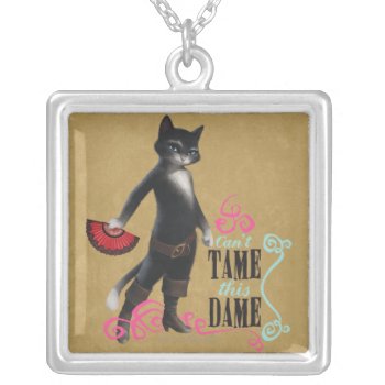Can't Tame This Dame (color) Silver Plated Necklace by pussinboots at Zazzle