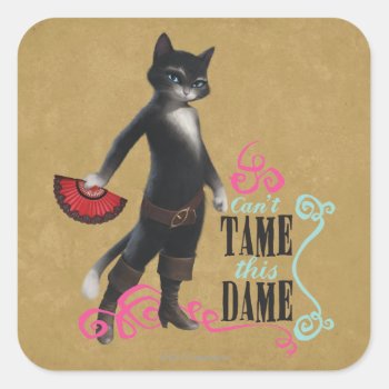 Can't Tame This Dame (color) Square Sticker by pussinboots at Zazzle