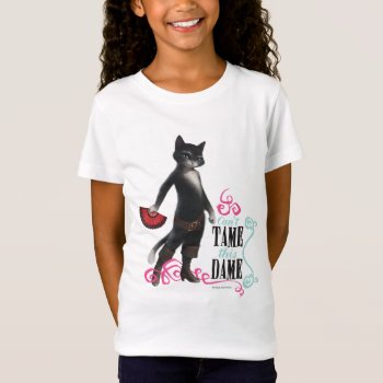 Can't Tame This Dame (color) T-shirt by pussinboots at Zazzle