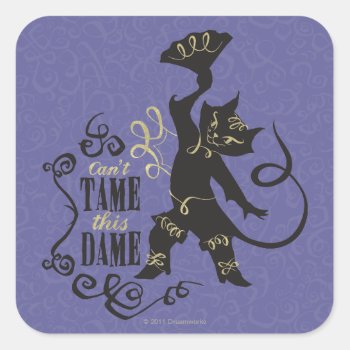 Can't Tame This Dame Square Sticker by pussinboots at Zazzle