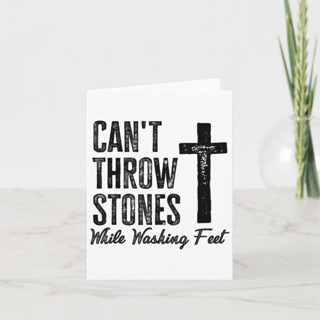 Can't Throw Stones While Washing Feet Motivational Card (Front)